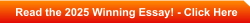 Read the 2025 Winning Essay! - Click Here