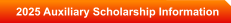 2025 Auxiliary Scholarship Information